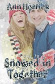 Snowed In Together (eBook, ePUB) Snowed In Together (eBook, ePUB)