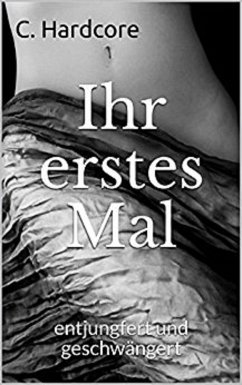 Ihr erstes Mal (eBook, ePUB) - Hardcore, C.