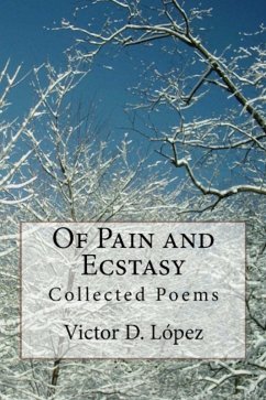 Cover Of Pain and Ecstasy: Collected Poems (Poetry Books, #1) (eBook, ePUB)
