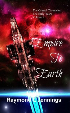 Cover Empire to Earth (The Crineal Chronicles: The Early Years, #2) (eBook, ePUB)