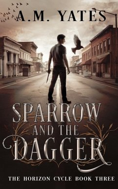 Cover Sparrow and the Dagger (The Horizon Cycle, #3) (eBook, ePUB)