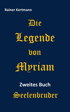 Die Legende von Myriam - Kertmann, Rainer