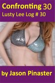 Confronting, Lusty Lee Log 30 (eBook, ePUB)