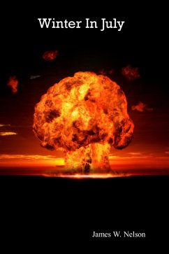 Cover Winter in July (The Doomsday Clock is Ticking; it Will Reach Midnight) (eBook, ePUB)
