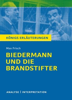 Biedermann und die Brandstifter. Königs Erläuterungen. (eBook, ePUB) - Matzkowski, Bernd; Frisch, Max
