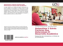 Autoestima Y Estrés Factores Que Determinan El Desarrollo Académico - Escalante Estrada, Luis Enrique;Merlos E., María Eugenia