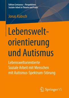 Lebensweltorientierung und Autismus - Kabsch, Jonas