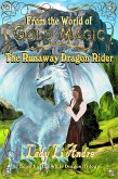 The Runaway Dragonrider: Book 1 of the White Dragon Trilogy from the World of Gold Magic (eBook, ePUB) The Runaway Dragonrider: Book 1 of the White Dragon Trilogy from the World of Gold Magic (eBook, ePUB)