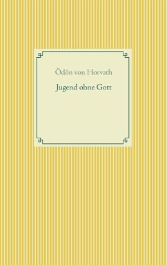 Jugend ohne Gott - Horváth, Ödön von