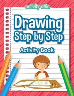 Drawing Step by Step Activity Book - Activity Attic Books