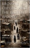Brownie Oxford and the Barren Woods Blunder (eBook, ePUB) Brownie Oxford and the Barren Woods Blunder (eBook, ePUB)