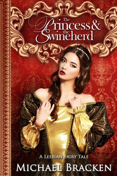 The Princess And The Swineherd (eBook, ePUB) - Bracken, Michael