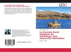 La Escuela Rural Indígena de Utawilaya: Una educación liberadora - Ruelas Vargas, David