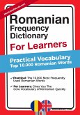 Romanian Frequency Dictionary For Learners - Practial Vocabulary - Top 10000 Romanian Words (eBook, ePUB) Romanian Frequency Dictionary For Learners - Practial Vocabulary - Top 10000 Romanian Words (eBook, ePUB)
