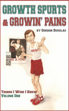 Growth Spurts & Growin' Pains (Things I WIsh I Knew, #1) (eBook, ePUB) - Douglas, Gordon