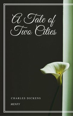 A Tale of Two Cities (eBook, ePUB) - Dickens, Charles