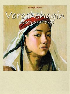 Vereshchagin: Selected Paintings (eBook, ePUB) - Petrov, Georgi