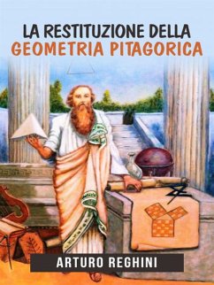 La restituzione della geometria pitagorica (eBook, ePUB) - Reghini, Arturo
