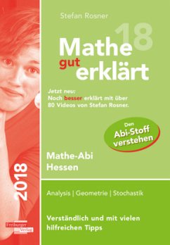 Mathe gut erklärt 2018 - Mathe-Abi Hessen - Rosner, Stefan