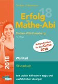 Erfolg im Mathe-Abi 2018 Wahlteil Baden-Württemberg Erfolg im Mathe-Abi 2018 Wahlteil Baden-Württemberg