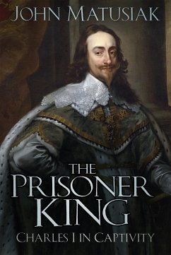 The Prisoner King (eBook, ePUB) - Matusiak, John