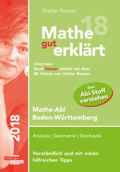 Mathe gut erklärt 2018 - Mathe-Abi Baden-Württemberg - Rosner, Stefan