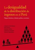 La desigualdad de la distribución de ingresos en el Perú (eBook, ePUB)