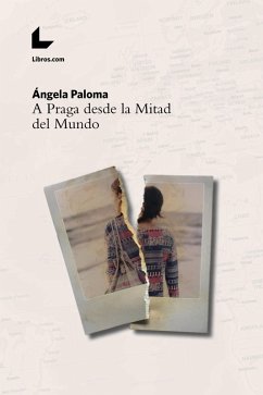 A Praga desde la Mitad del Mundo (eBook, ePUB) - Martín Fernández, Ángela Paloma