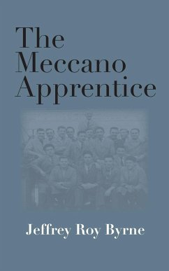 The Meccano Apprentice - Byrne, Jeffrey Roy