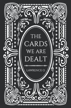 The Cards We Are Dealt - O, Lawrence
