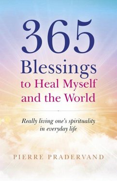 365 Blessings to Heal Myself and the World - Pradervand, Pierre