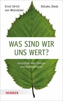 Was sind wir uns wert? (eBook, PDF) - Ikeda, Daisaku; Weizsäcker, Ernst U. von