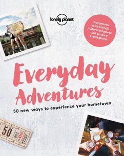 Lonely Planet Everyday Adventures - Lonely Planet