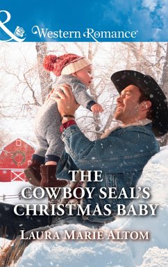 The Cowboy Seal's Christmas Baby (Mills & Boon Western Romance) (Cowboy SEALs, Book 5) (eBook, ePUB) - Altom, Laura Marie