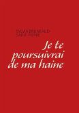 je te poursuivrai de ma haine (eBook, ePUB)