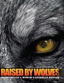 Raised by Wolves : Inside the Life & Mind of a Guerrilla Hustler (eBook, ePUB)