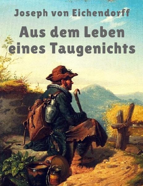 Aus dem Leben eines Taugenichts (eBook, ePUB)