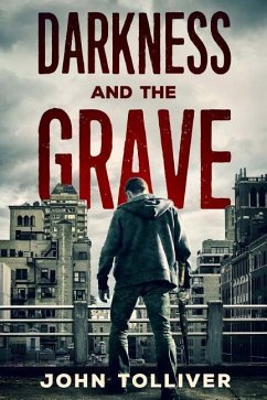 Darkness And The Grave - Tolliver, John