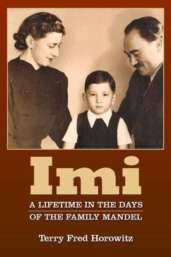 IMI: A Lifetime in the Days of the Family Mandel - Horowitz, Terry Fred