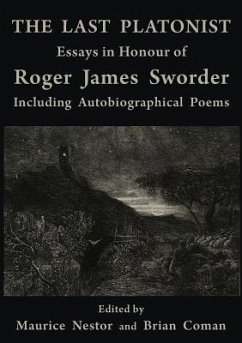 The Last Platonist: Essays in Honour of Roger James Sworder