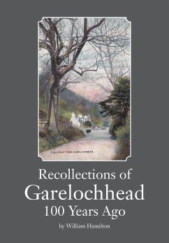 Recollections of Garelochhead 100 Years Ago - Hamilton, William