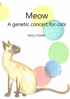 Meow A Genetic Concert for Cats (eBook, ePUB) - Fowler, Kerry Janet