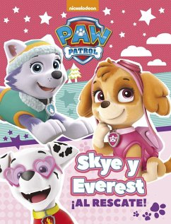 Paw Patrol. Skye y Everest ¡al rescate! : actividades - Nickelodeon