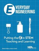 Everyday Engineering: Putting the E in Stem Teaching and Learning