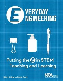 Everyday Engineering: Putting the E in Stem Teaching and Learning - Moyer, Richard