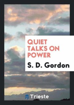 Quiet Talks on Power - Gordon, S. D.