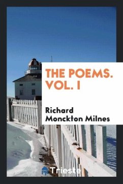 The Poems. Vol. I - Milnes, Richard Monckton