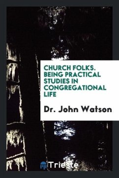 Cover Church Folks. Being Practical Studies in Congregational Life