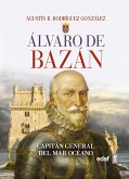 Álvaro de Bazán : capitán general del mar océano