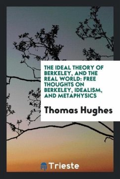 The Ideal Theory of Berkeley, and the Real World - Hughes, Thomas